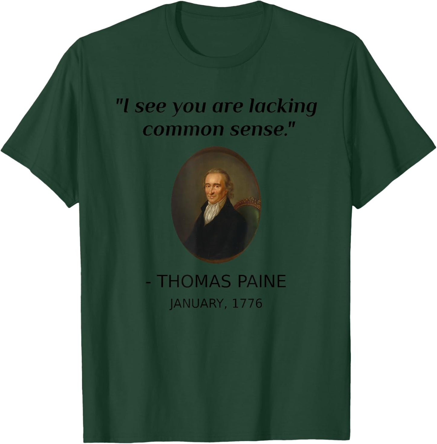 Funny Thomas Paine Common Sense USA History Teacher Student T-Shirt - T-Shirt | Forest
