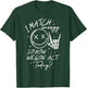 I Match Energy So How We Gon' Act Today T-Shirt - T-Shirt | Forest