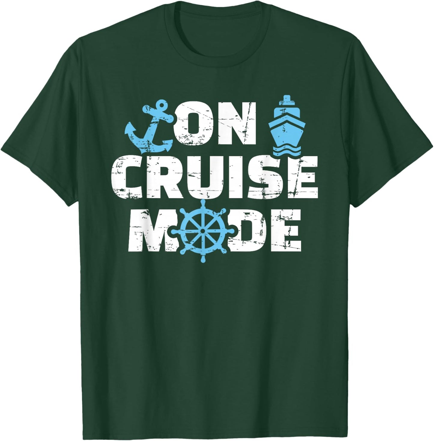 On Cruise Mode T-Shirt - T-Shirt | Forest