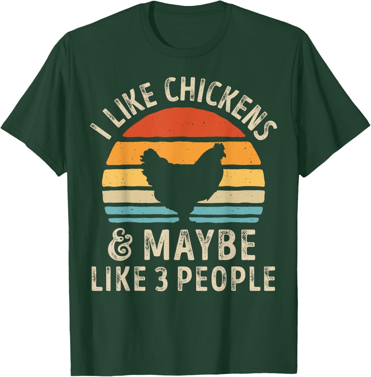 I Like Chickens And Maybe Like 3 People Chicken Farm Retro T-Shirt - T-Shirt | Forest