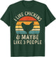I Like Chickens And Maybe Like 3 People Chicken Farm Retro T-Shirt - T-Shirt | Forest