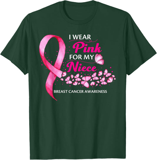 I Wear Pink For My Niece Cute Breast Cancer Awareness T-Shirt - T-Shirt | Forest