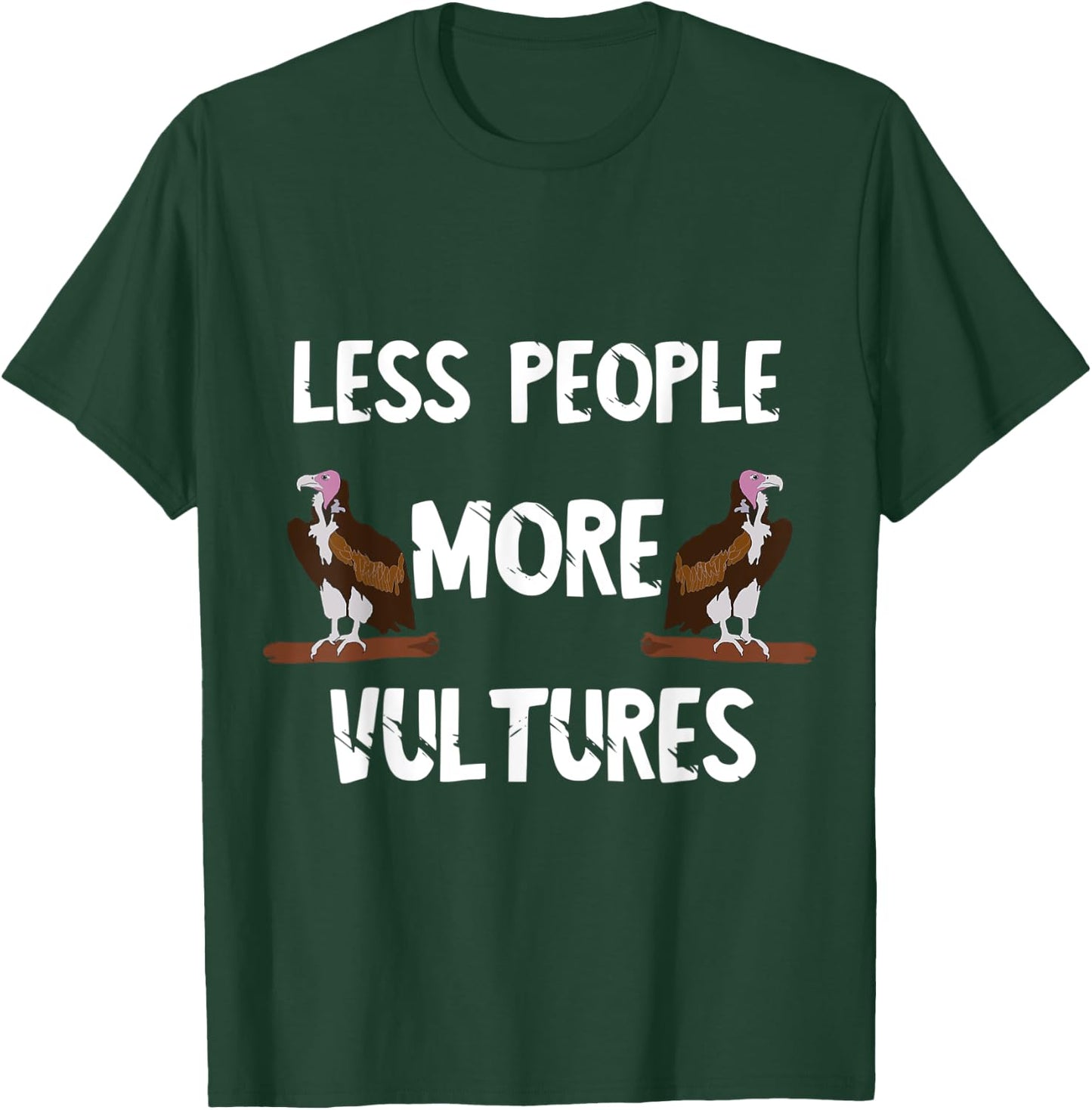 Carrion Less People More Vultures Scavenger Turkey Bird T-Shirt - T-Shirt | Forest