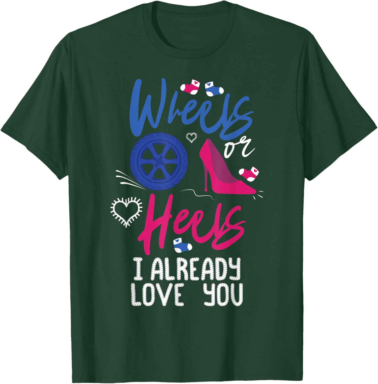 Wheels Or Heels I Already Love You Gender Reveal Party T-Shirt - T-Shirt | Forest