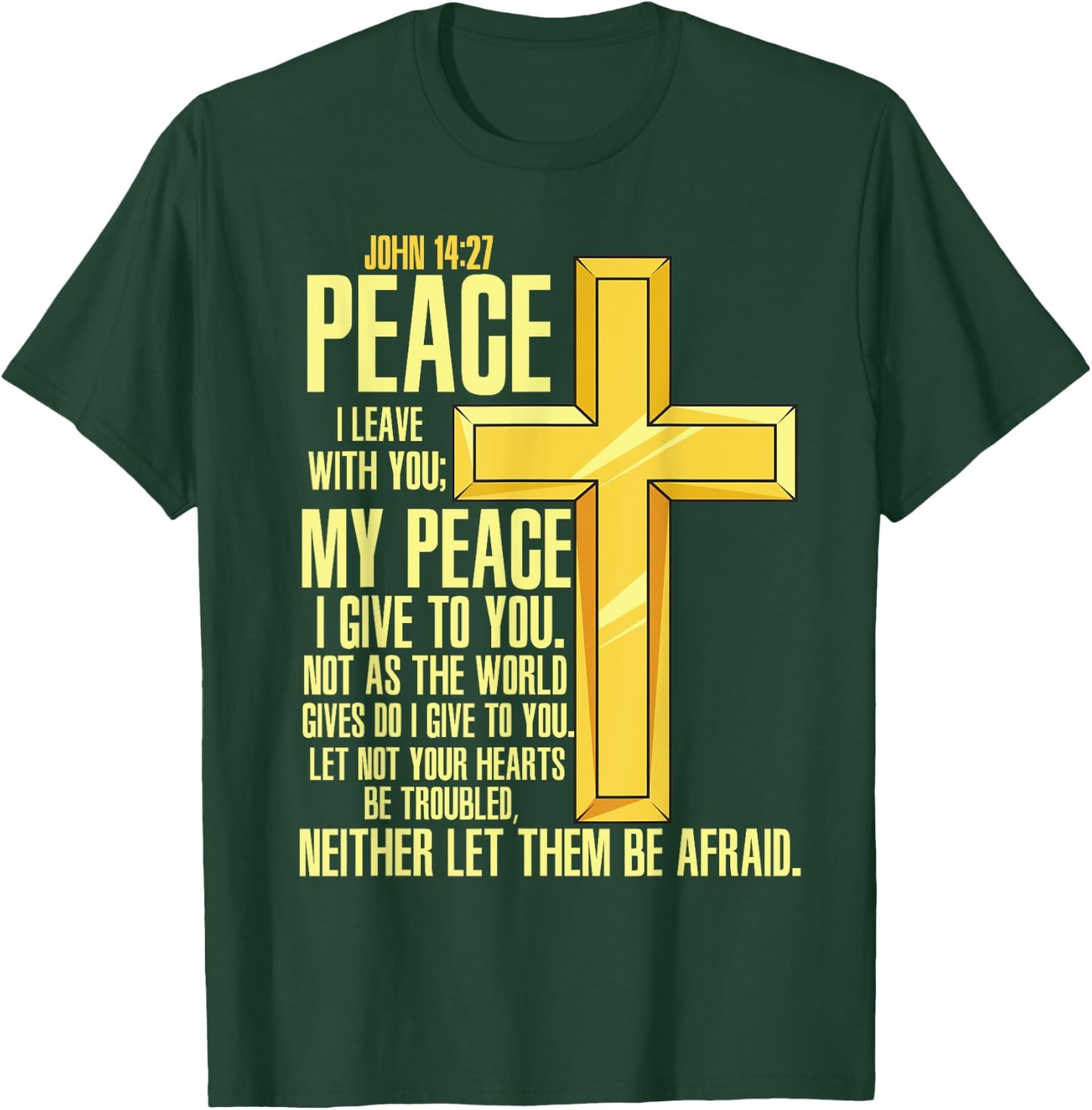 Cross - Bible Verse John 14:27 - Church T-Shirt - T-Shirt | Forest