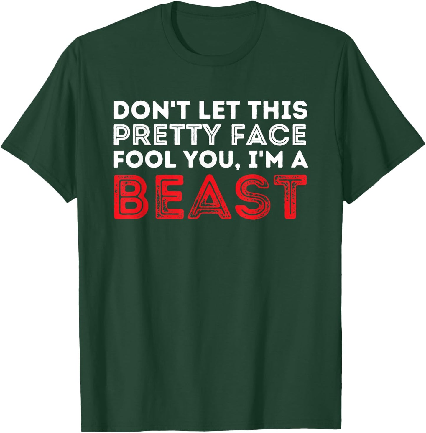 Don't Let This Pretty Face Fool You - Wrestling & Wrestler Small T-Shirt - T-Shirt | Forest