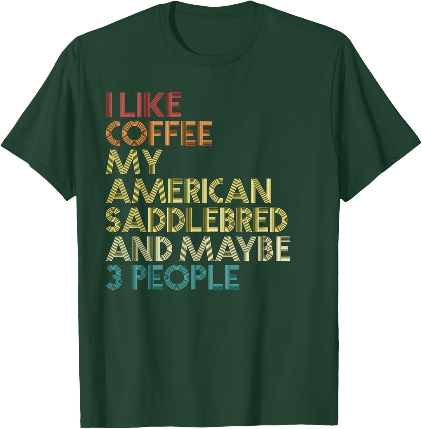 American Saddlebred Horse Owner Coffee Lovers Vintage Retro T-Shirt - T-Shirt | Forest