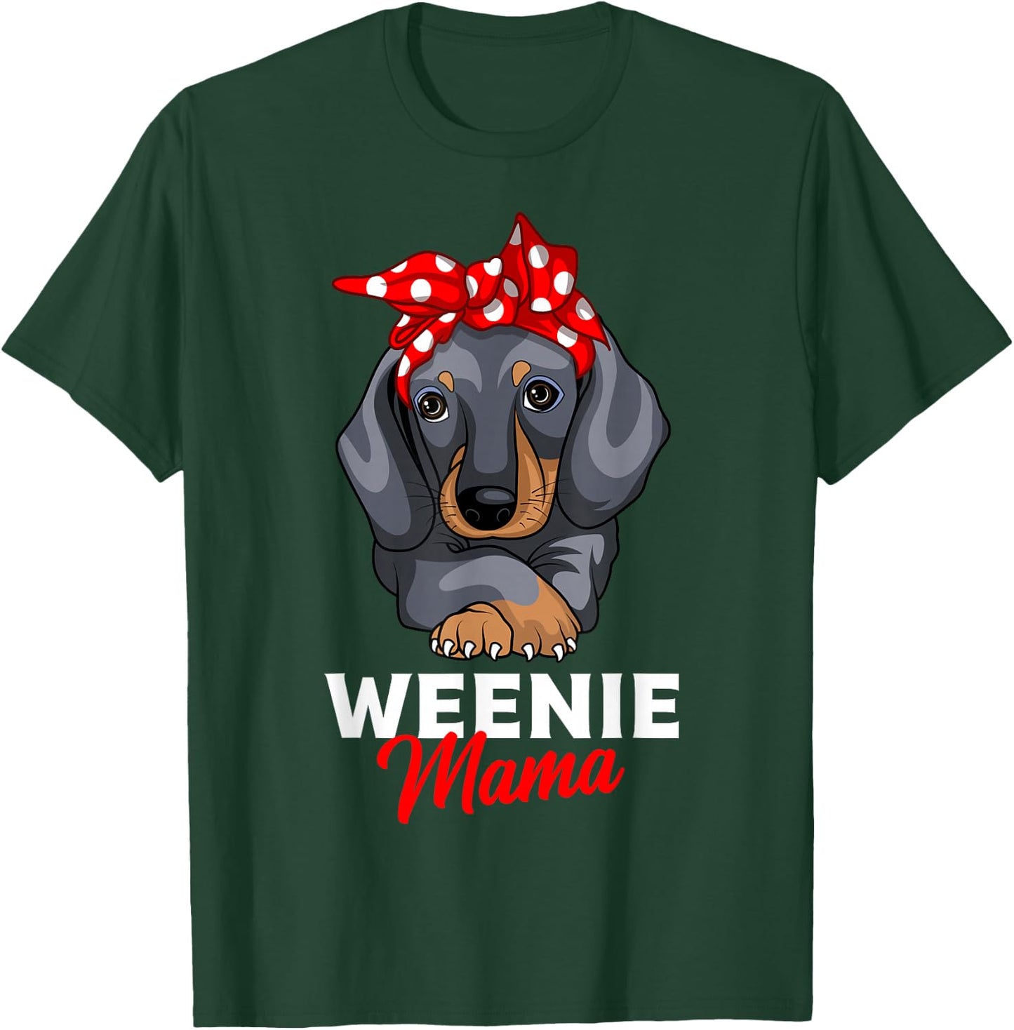 Weenie Mama Funny Dachshund Lover Weiner Dog Gift T-Shirt - T-Shirt | Forest