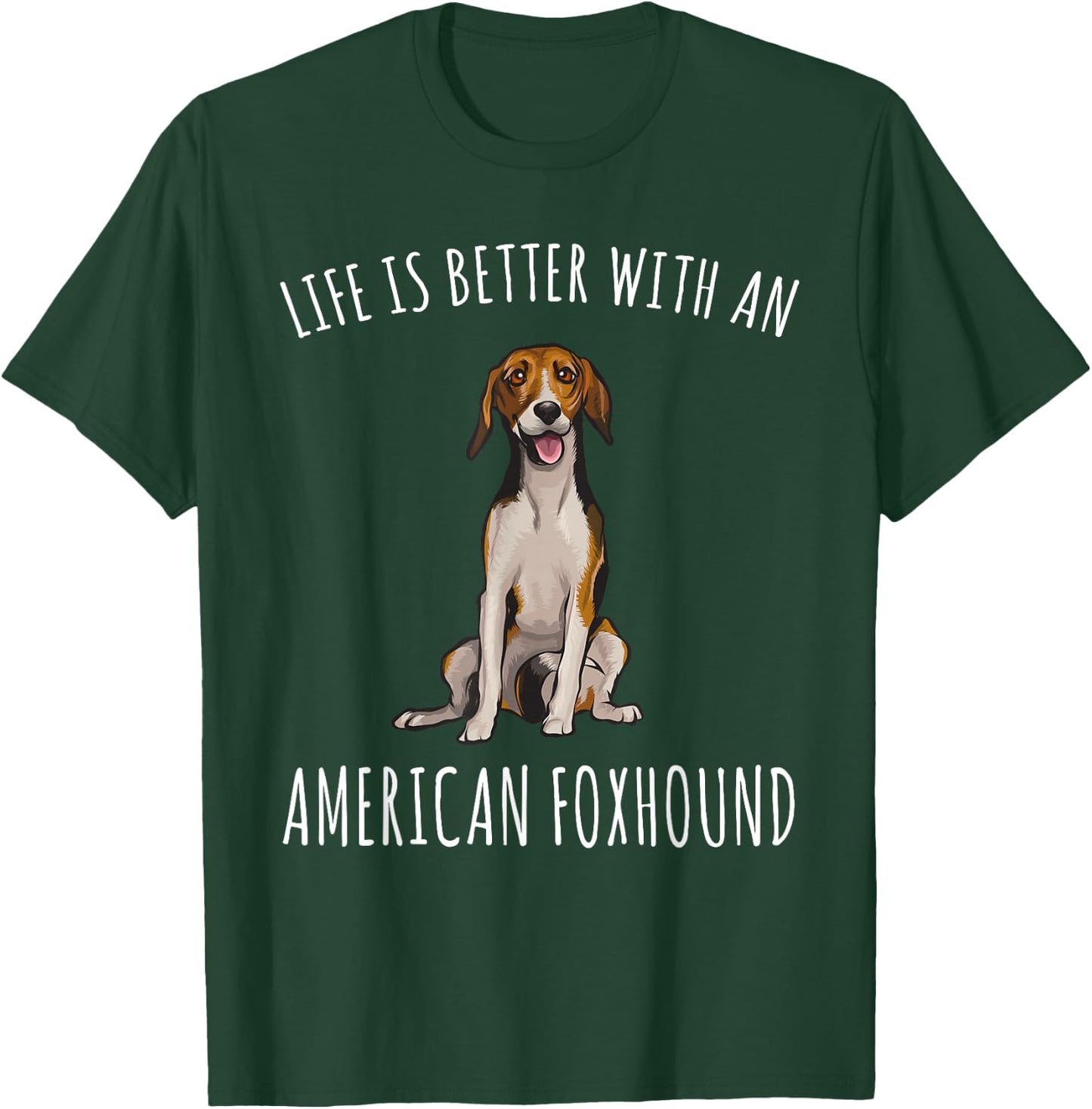 Life Is Better With A American Foxhound Dog Lover Women T-Shirt - T-Shirt | Forest