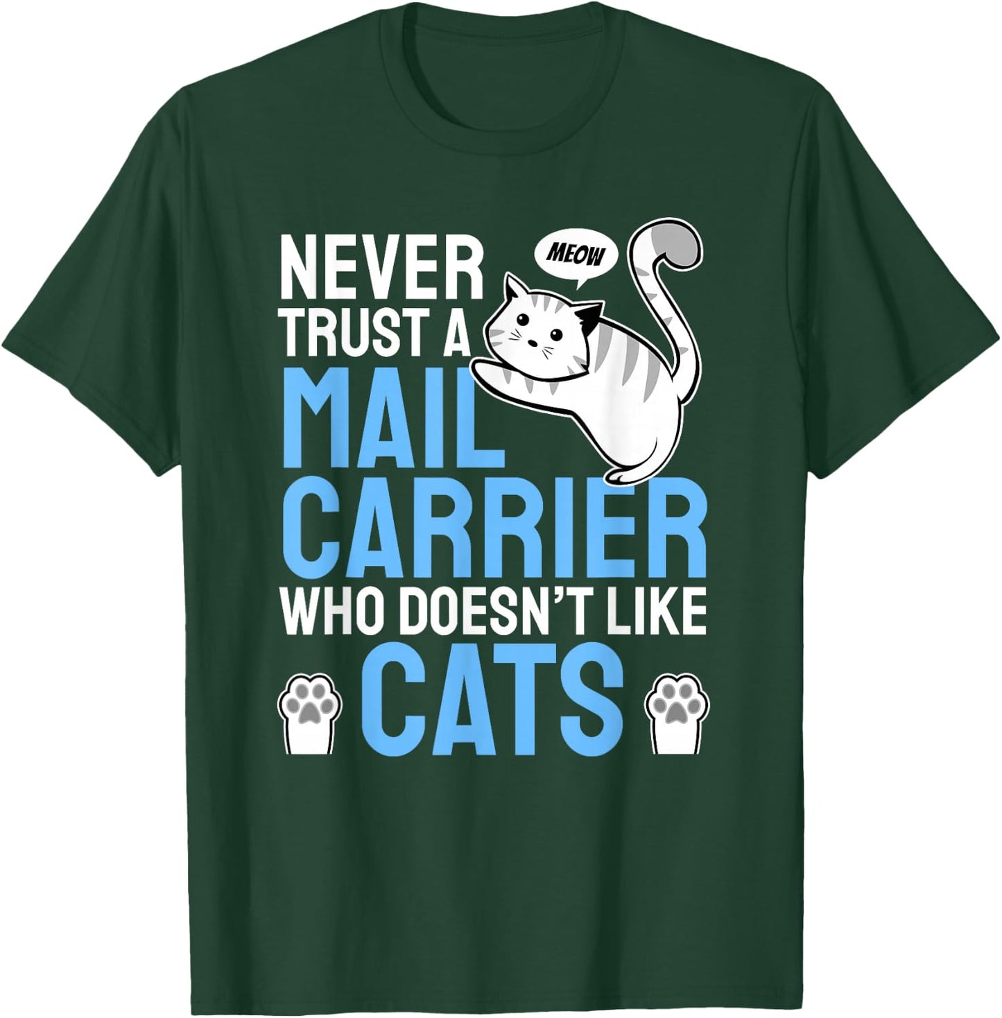 Mailman Deliverer I Felid Kitten Feline House Cat Postman T-Shirt - T-Shirt | Forest