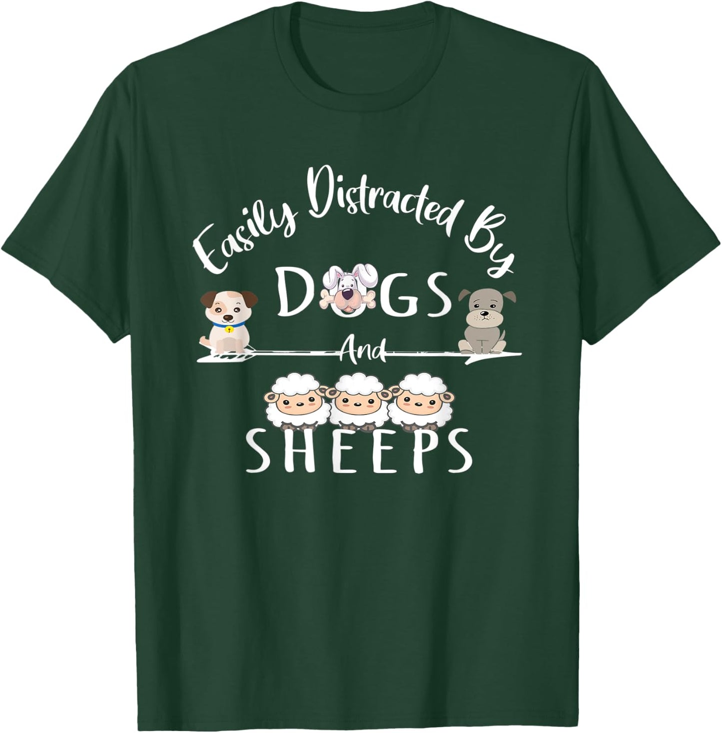 Easily Distracted By Dogs And Sheeps Funny Animal Lover T-Shirt - T-Shirt | Forest