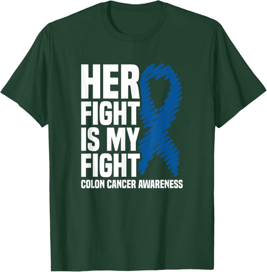 Her Fight Is My Fight Blue Ribbon Colon Cancer Awareness T-Shirt - T-Shirt | Forest
