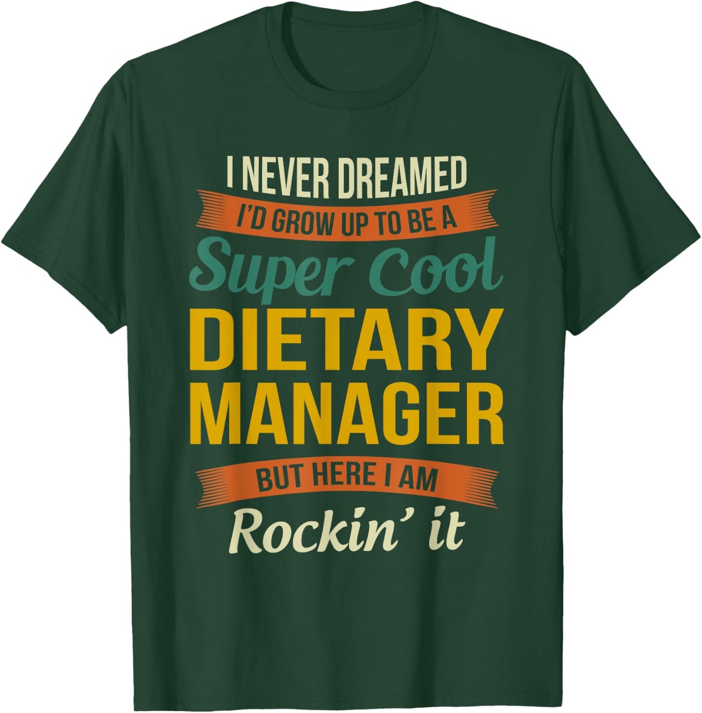 Dietary Manager Gifts - Funny Appreciation T-Shirt - T-Shirt | Forest