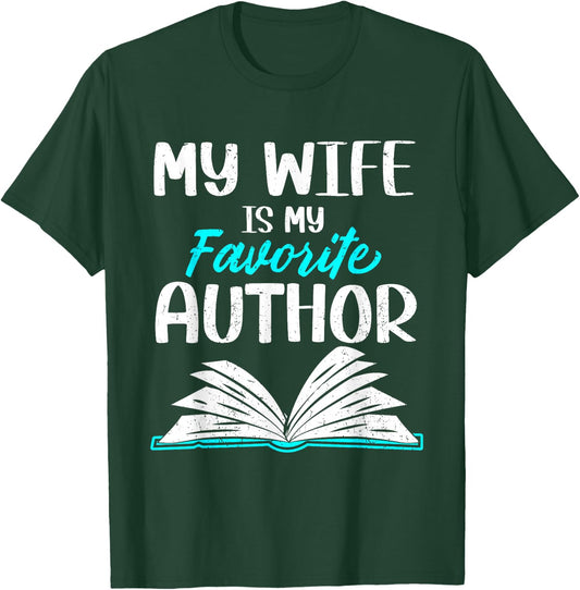 My Wife Is My Favorite Author Book Writer T-Shirt - T-Shirt | Forest