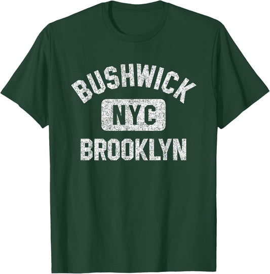 Bushwick Brooklyn NYC Gym Style Distressed White Print T-Shirt - T-Shirt | Forest