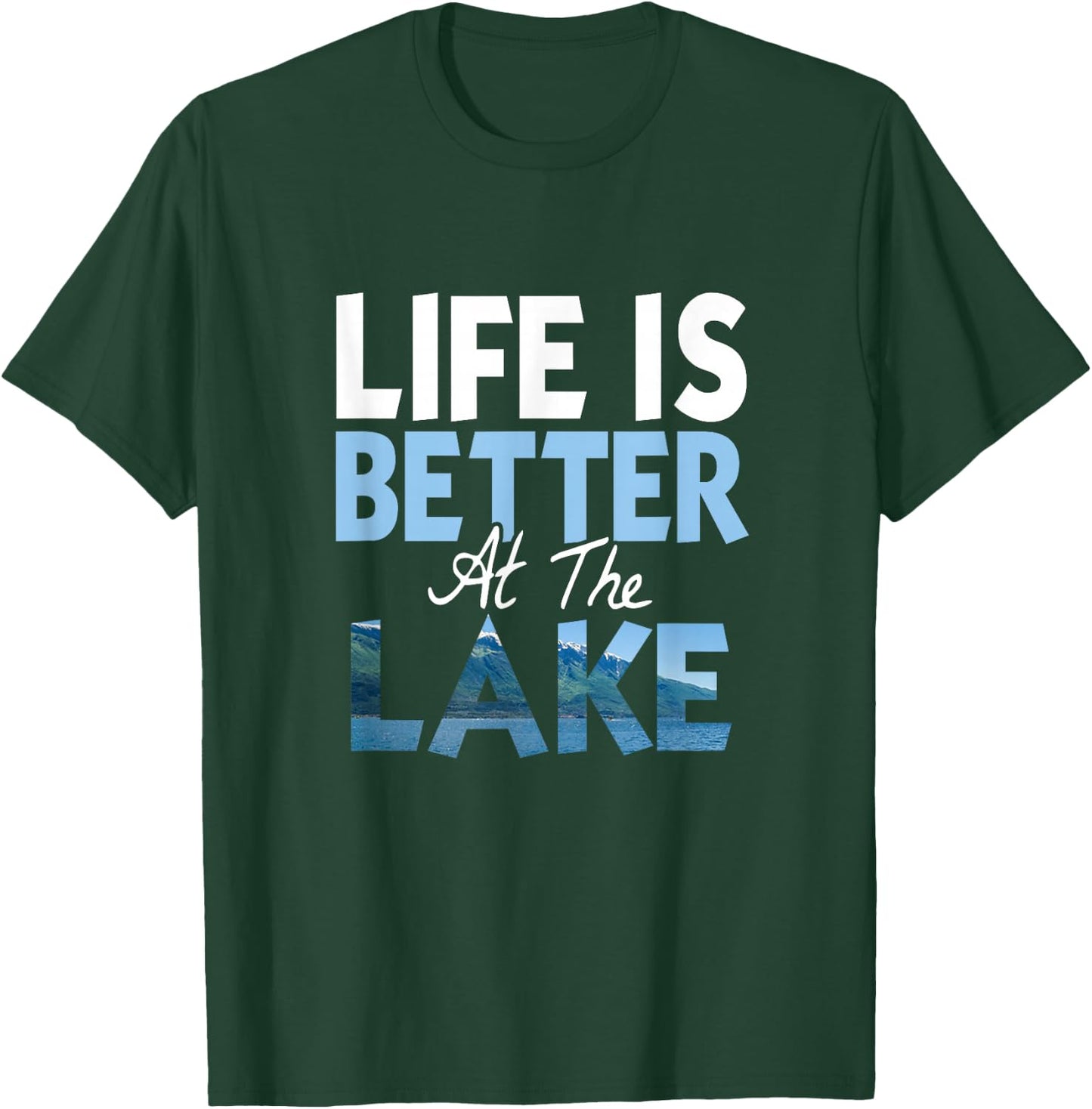 Life is Better at the Lake Fishing Boating T-Shirt - T-Shirt | Forest