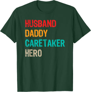 Husband Daddy Caretaker Caregiver Caregiving Nursing Nurse T-Shirt - T-Shirt | Forest