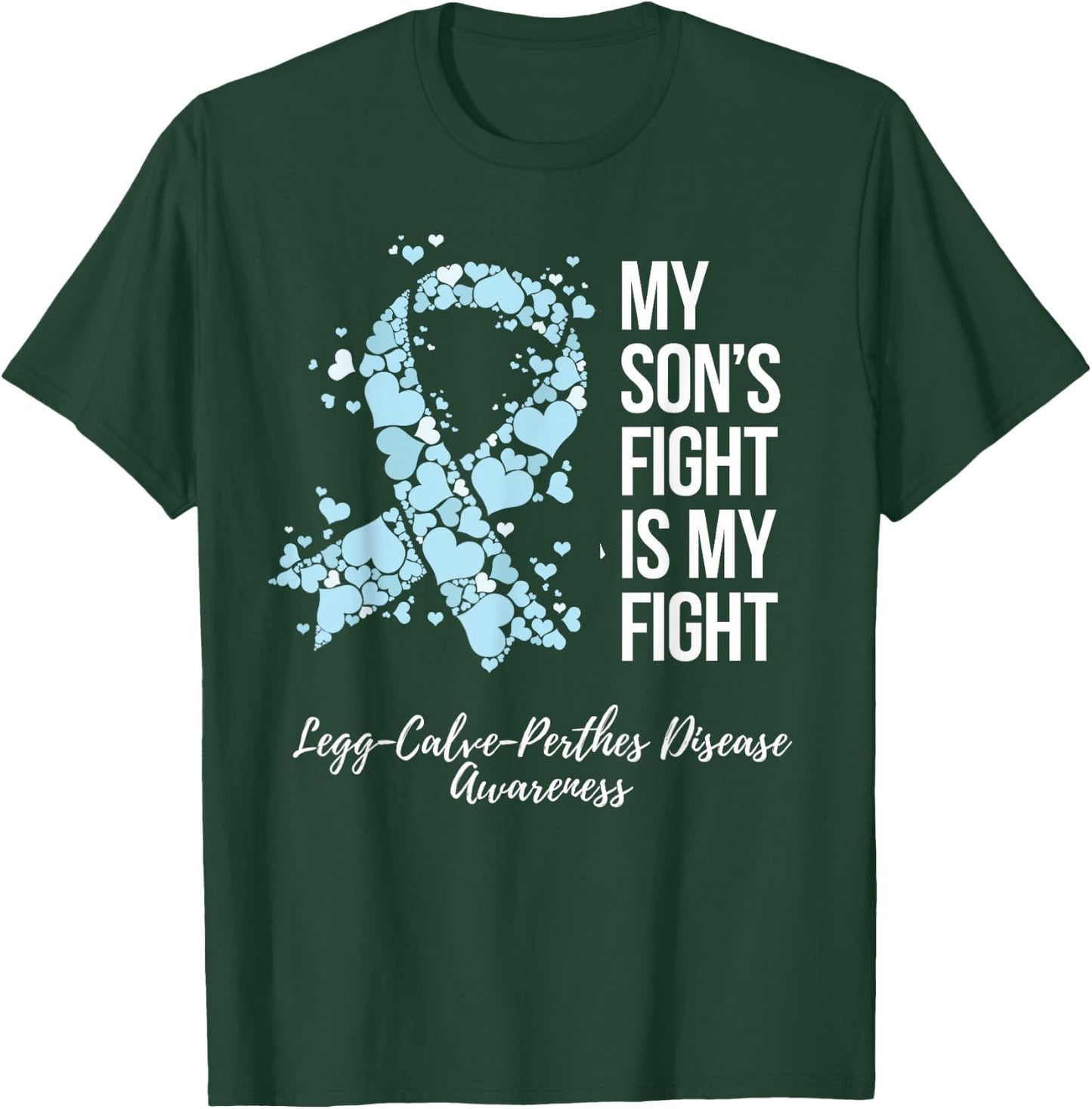 My Son’s Fight Legg Calve Perthes Disease Awareness T-Shirt - T-Shirt | Forest