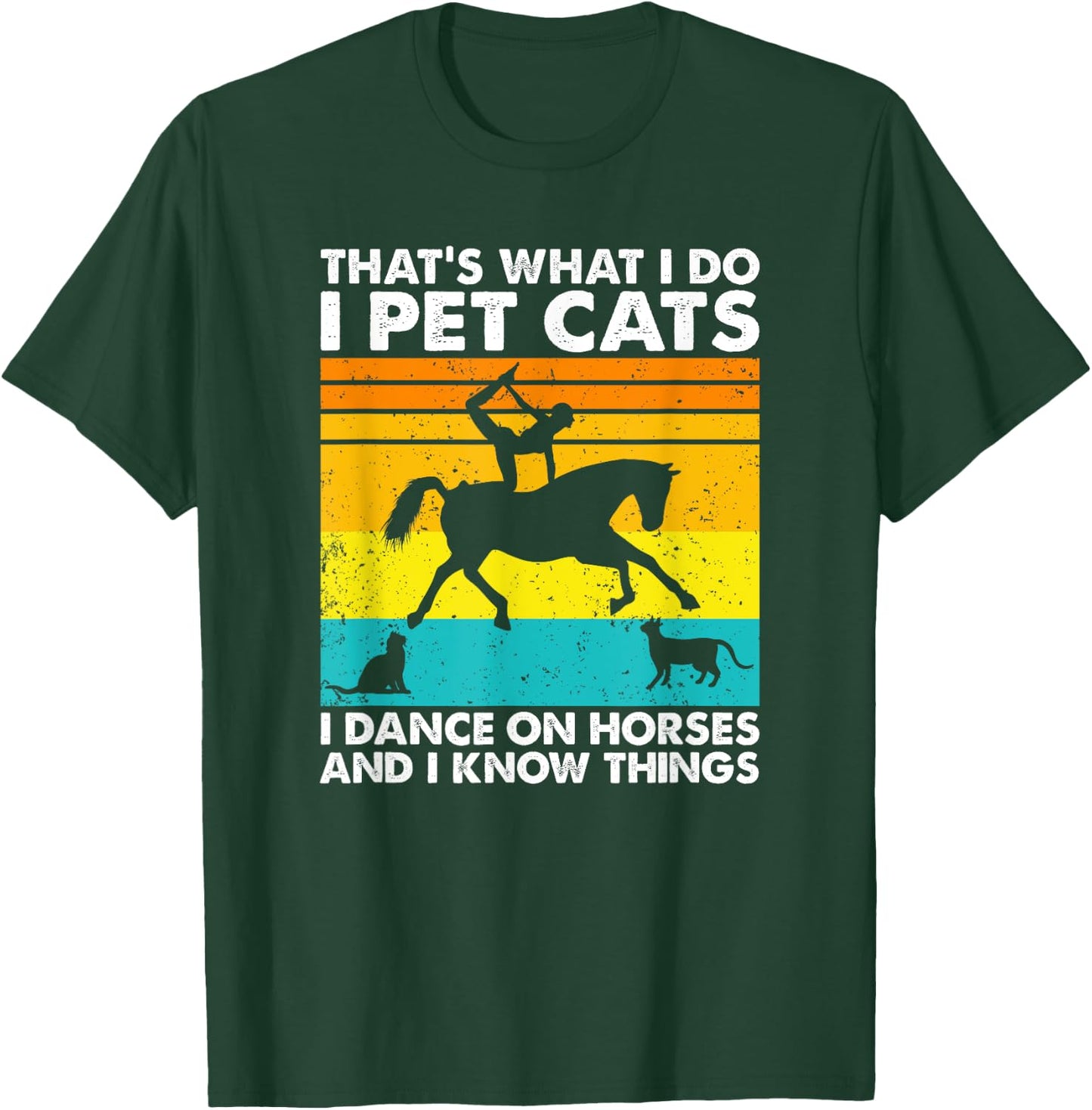 That's What I Do, Funny Cat Lover and Horse Vaulting T-Shirt - T-Shirt | Forest