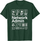 Network Admin Funny Sarcastic Label Co-Worker T-Shirt - T-Shirt | Forest