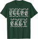 Needs Salt Funny T-Shirt - T-Shirt | Forest