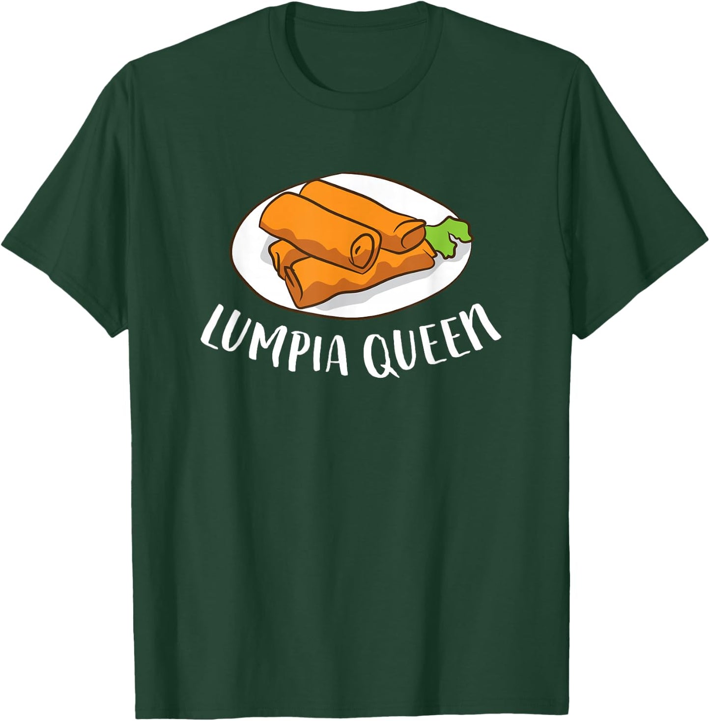 Lumpia Queen Filipino Pinoy Gift LLumpia T-Shirt - T-Shirt | Forest