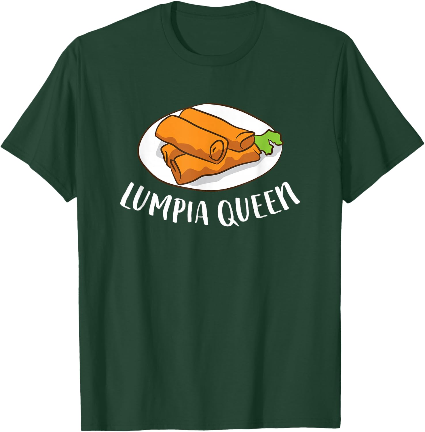 Lumpia Queen Filipino Pinoy Gift LLumpia T-Shirt - T-Shirt | Forest