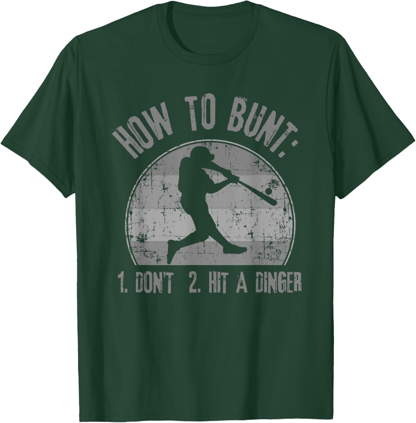How to Bunt Don't Hit A Dinger Funny Baseball Softball Game T-Shirt - T-Shirt | Forest