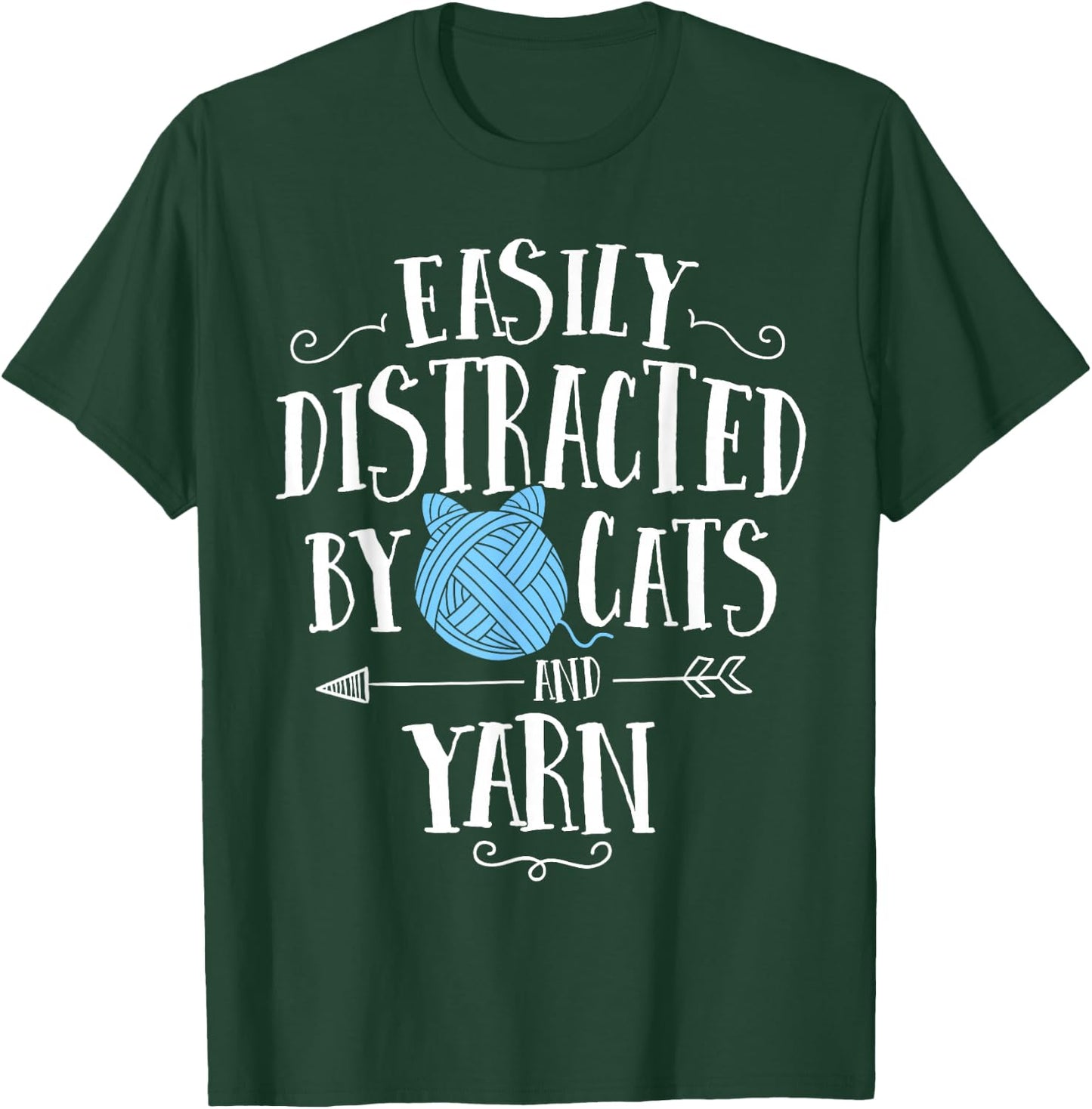 Easily Distracted By Cats And Yarn Knitting Yarn Crochet T-Shirt - T-Shirt | Forest