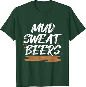 Mud Sweat Beers Mudding Game Mud Racing Mud Run T-Shirt - T-Shirt | Forest