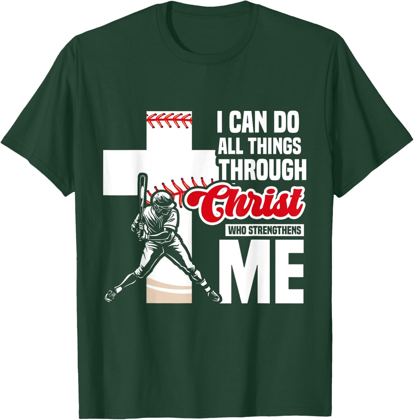 I Can Do All Things Through Christ Baseball Religious Verse T-Shirt - T-Shirt | Forest