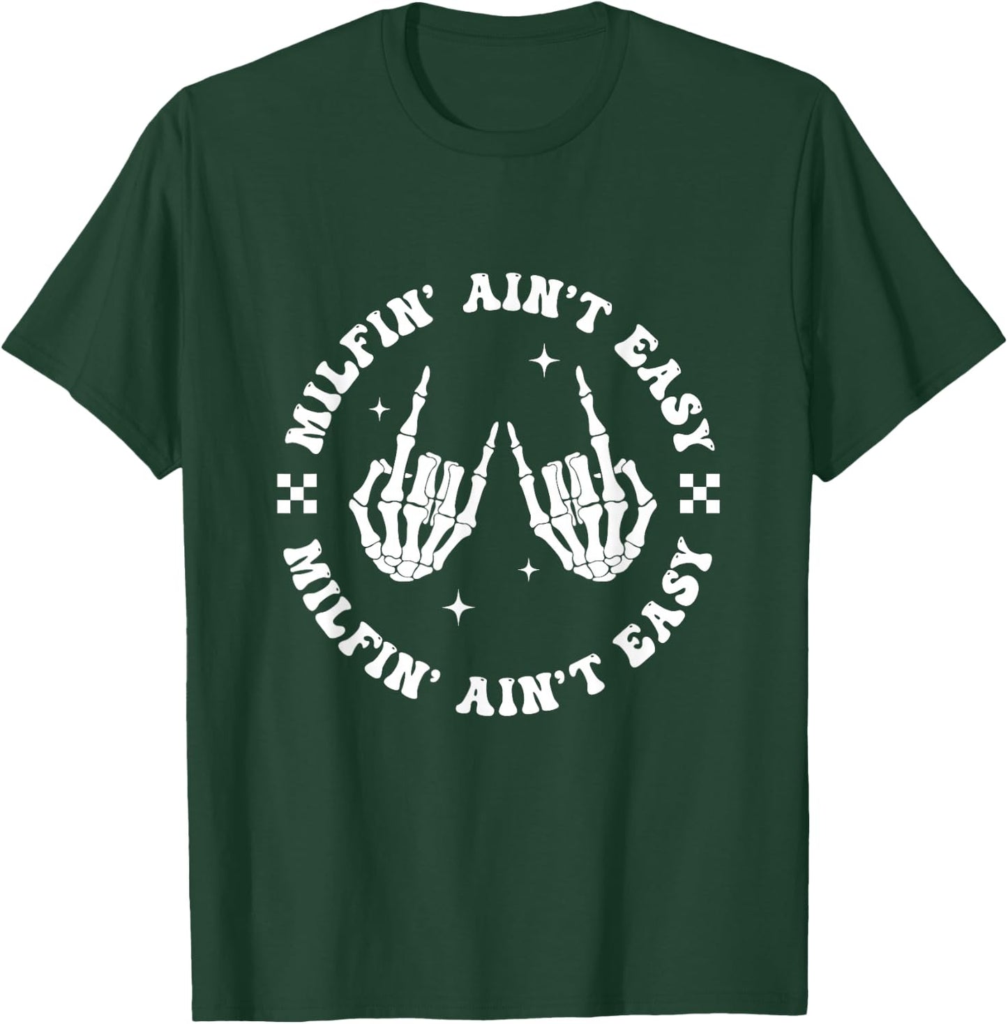 Milfin Aint Easy Funny Milf Groovy Mom Aunt Skeleton Hand T-Shirt - T-Shirt | Forest