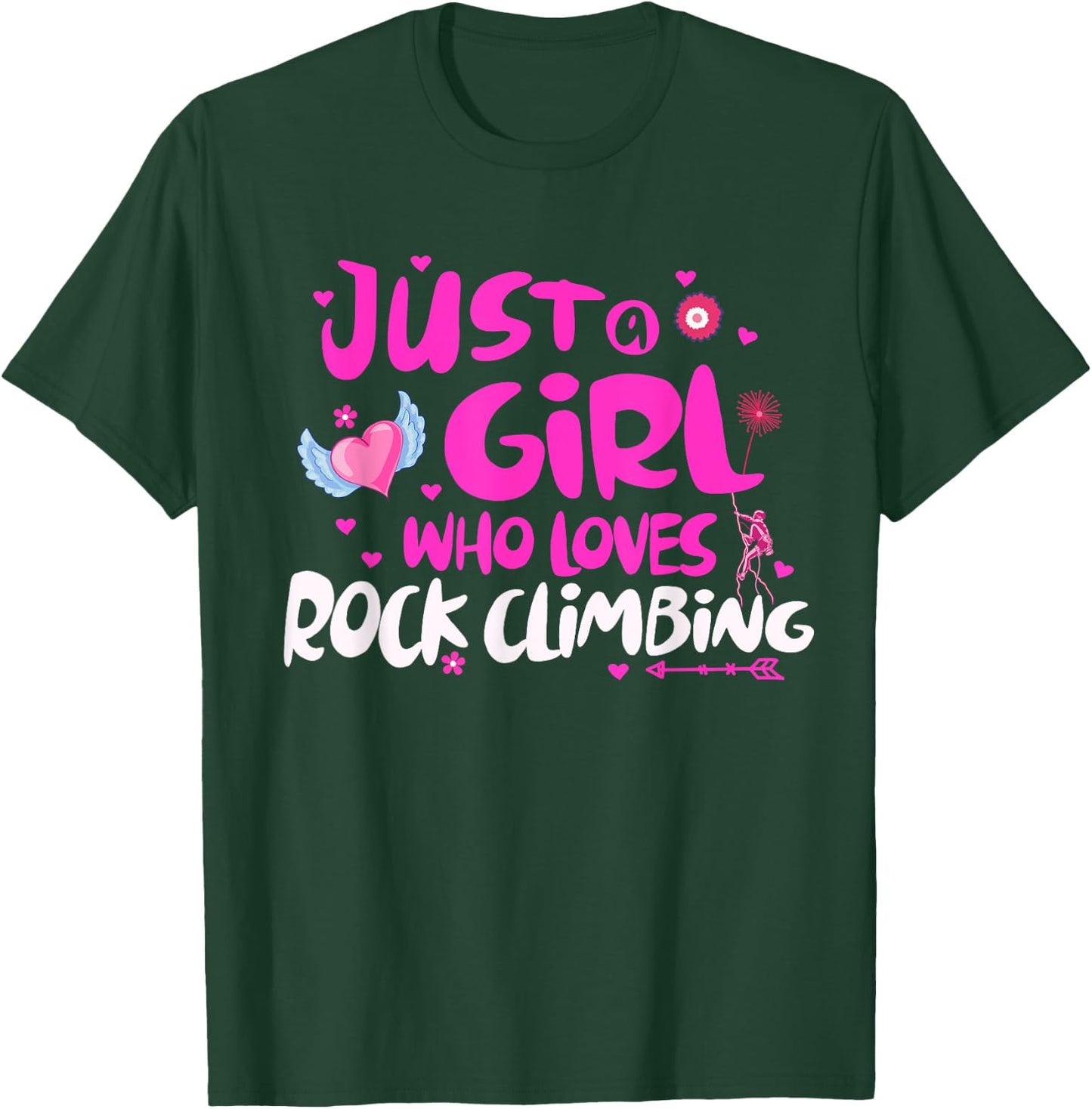 Just a Girl Who Loves Rock Climbing T-Shirt - T-Shirt | Forest