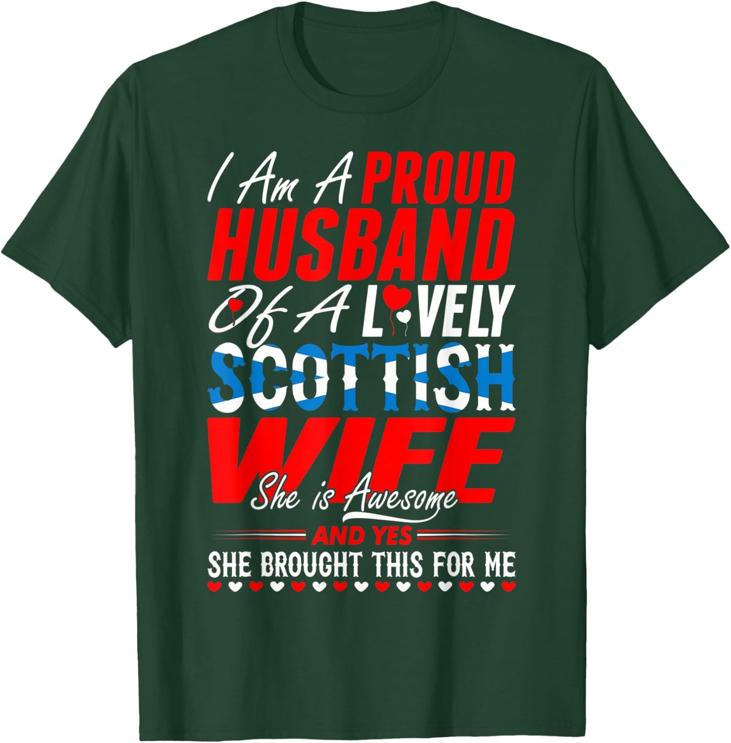Proud Husband Of Lovely Scottish Wife My Valentine T-Shirt - T-Shirt | Forest