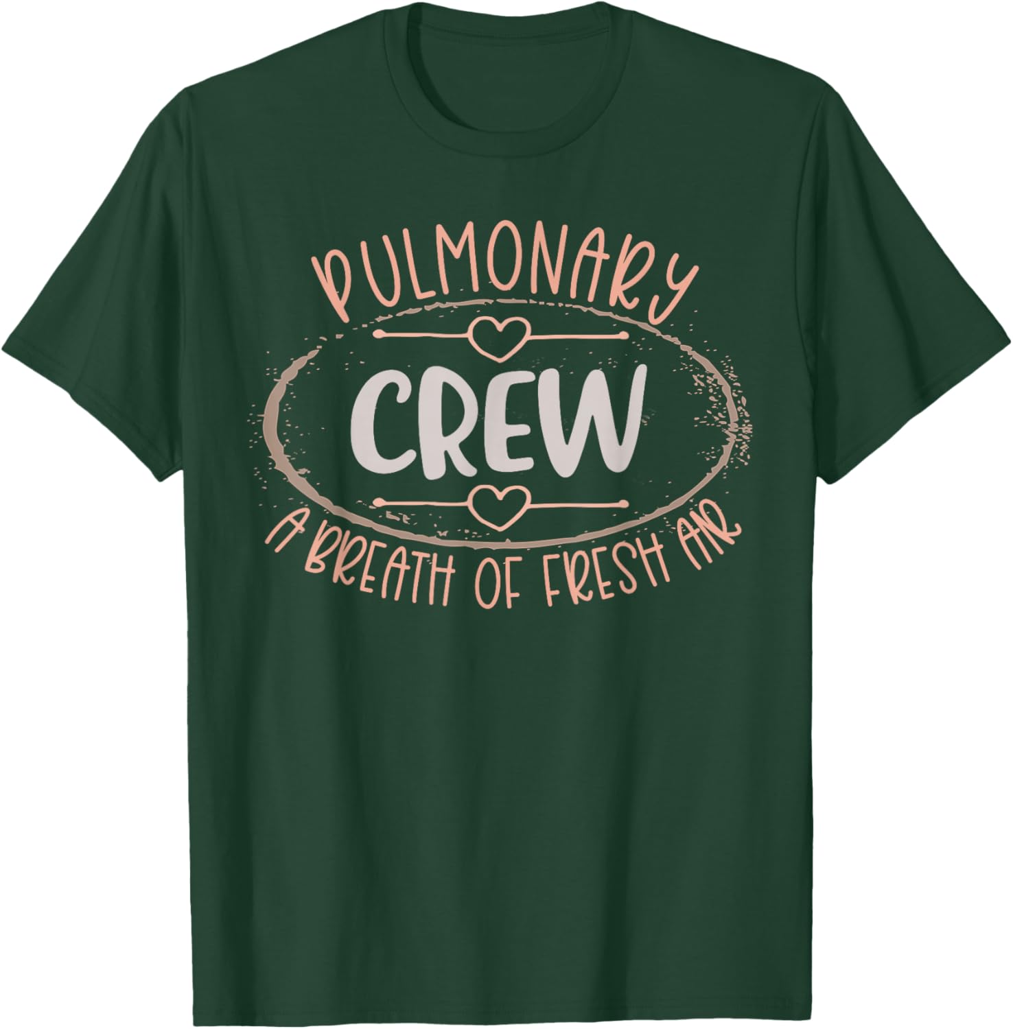 Pulmonary Crew Nurse A Breath Of Fresh Air Pulmonologist T-Shirt - T-Shirt | Forest