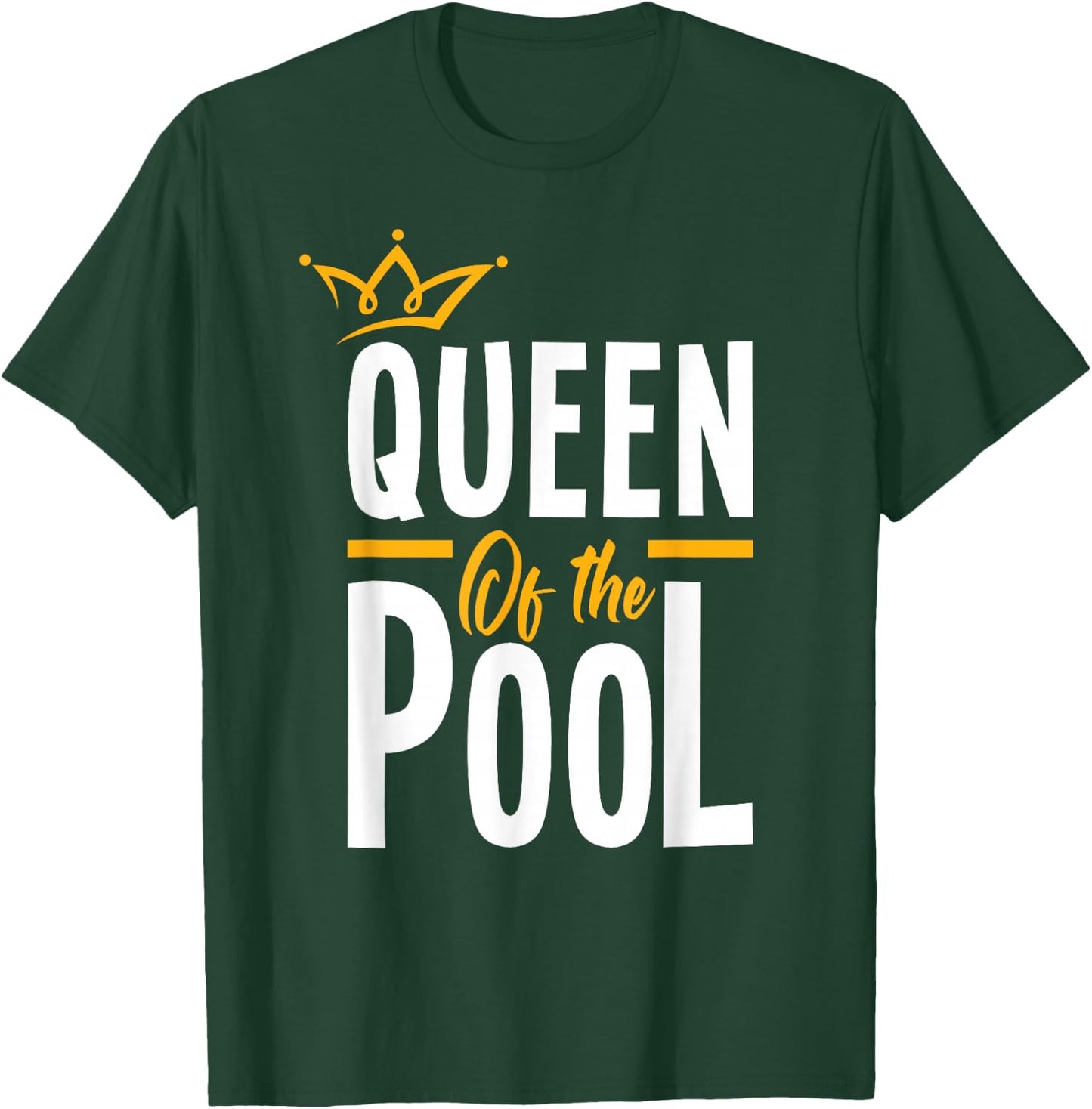Queen Of The Pool Funny Swimmers Swimming Swimmer T-Shirt - T-Shirt | Forest