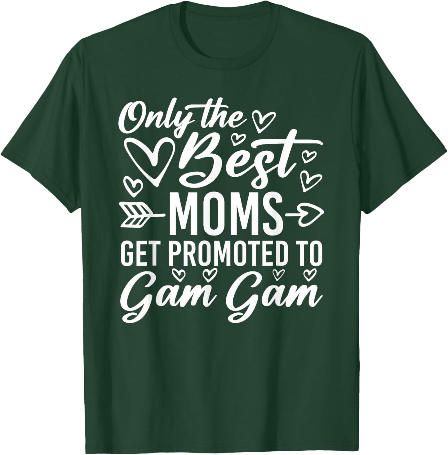 The Best Moms Get Promoted To Gam Gam Funny Mother's Day T-Shirt - T-Shirt | Forest