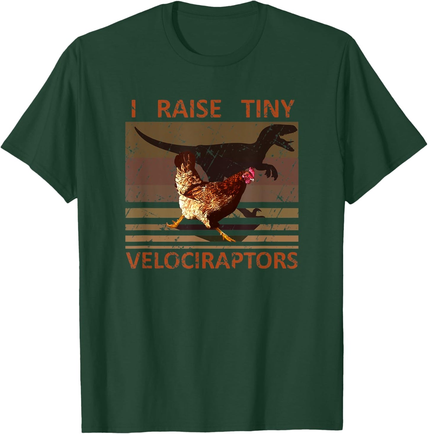 I raise tiny Velociraptors Funny Chicken Farmer Lover Pet T-Shirt - T-Shirt | Forest