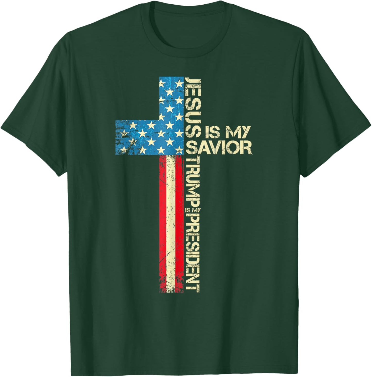 Jesus Is My Savior Trump Is My President 2024 USA Flag Cross T-Shirt - T-Shirt | Forest
