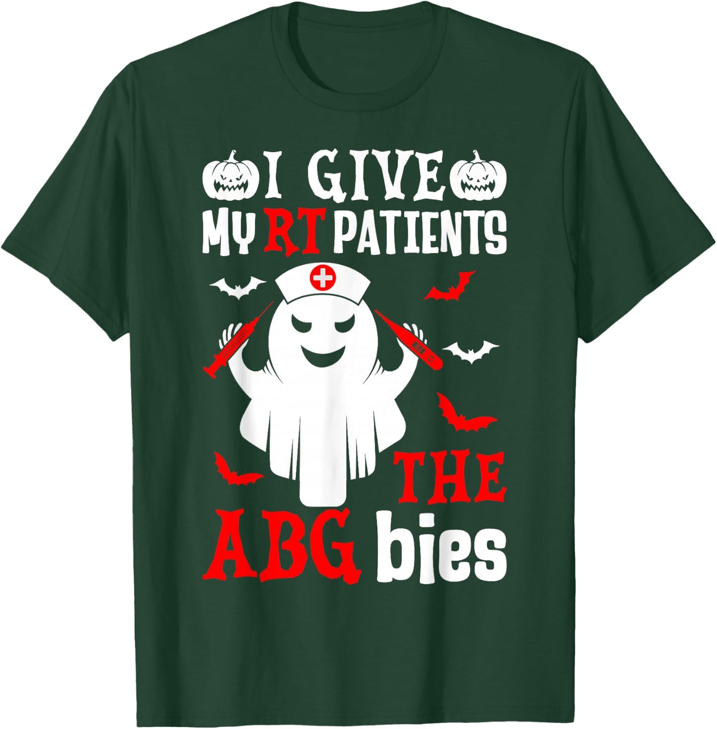 Ghost Respiratory Therapist I Give My Patients the Abgbies T-Shirt - T-Shirt | Forest