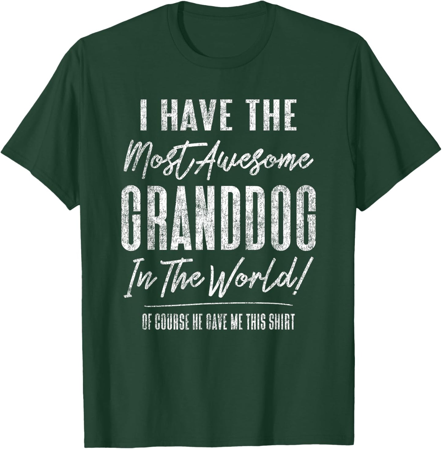 Hilarious Pet Lover Grandpa Grandma Gag Granddog Women Kids T-Shirt - T-Shirt | Forest