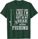 I Might Look Like I'm Listening To You But In My Head I'm T-Shirt - T-Shirt | Forest