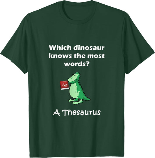 Dinosaur Thesaurus Funny Grammar Joke Teacher T-Shirt - T-Shirt | Forest