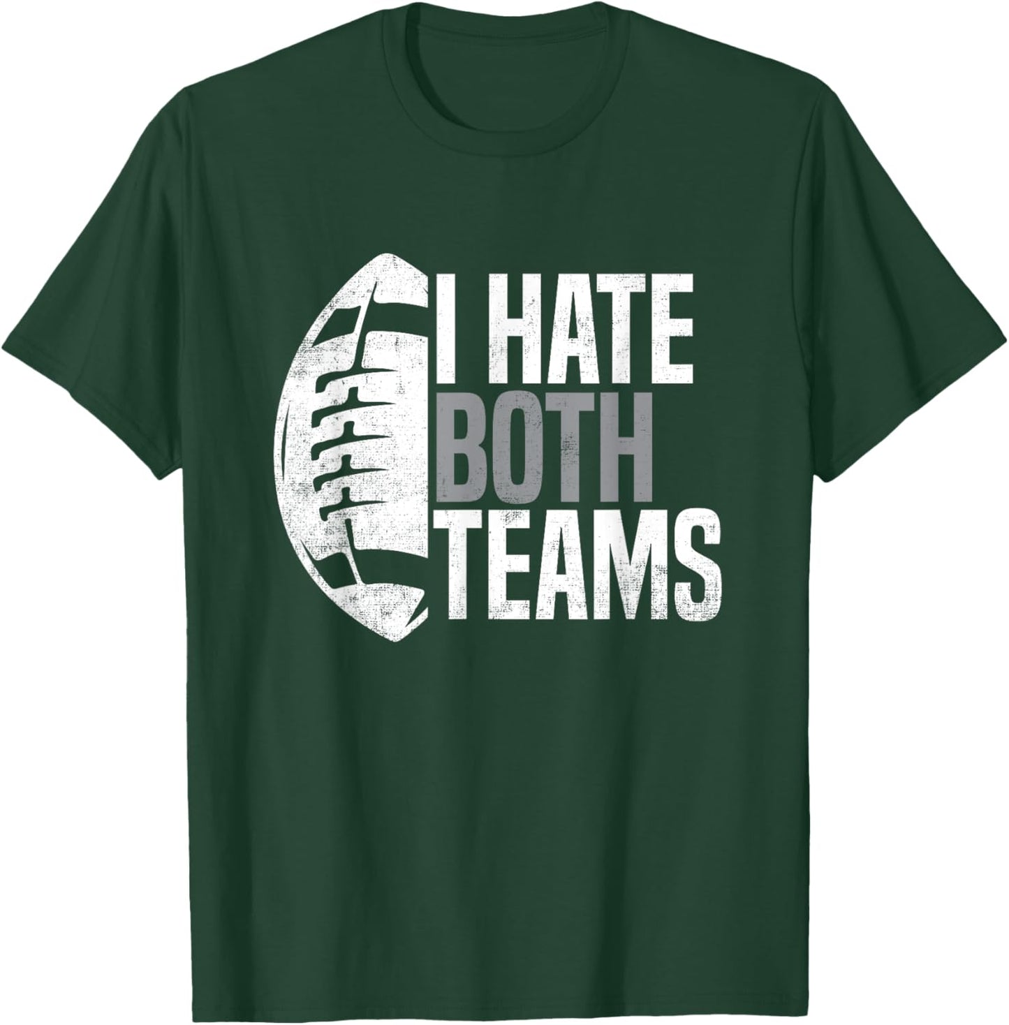 American Football Player I Hate Both Teams Sports Fans T-Shirt - T-Shirt | Forest