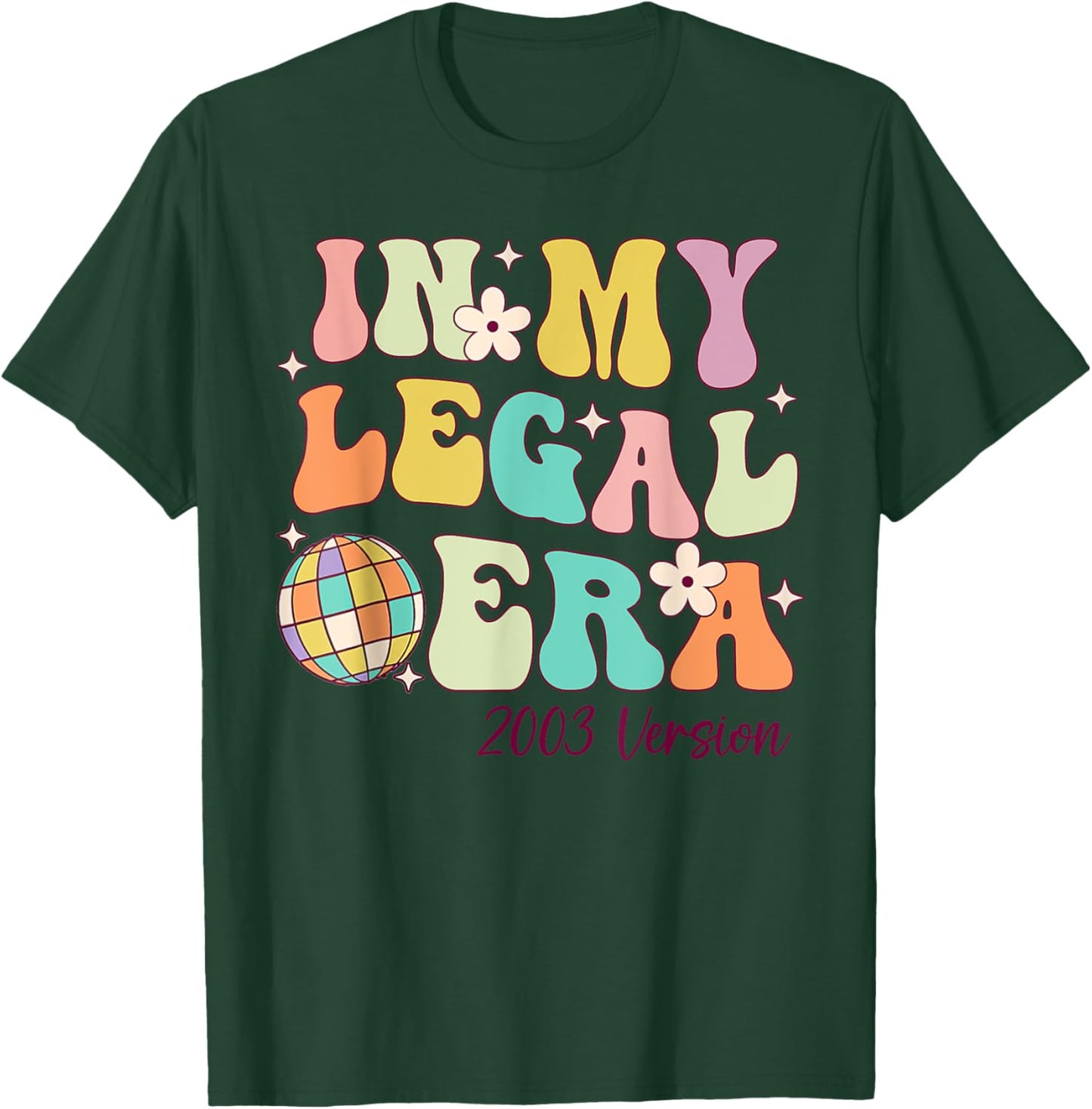 In My Legal Era Turning 21 Birthday Party 21st Birthday T-Shirt - T-Shirt | Forest