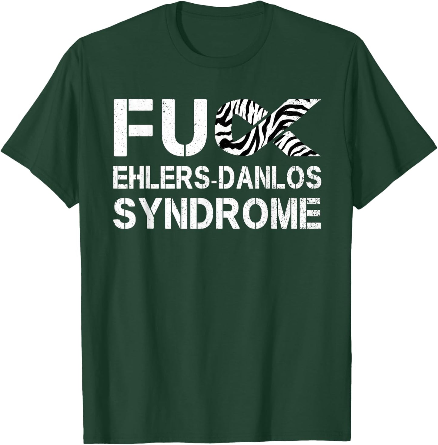 Fuck Ehlers-Danlos Syndrome EDS Awareness Zebra Ribbon T-Shirt - T-Shirt | Forest