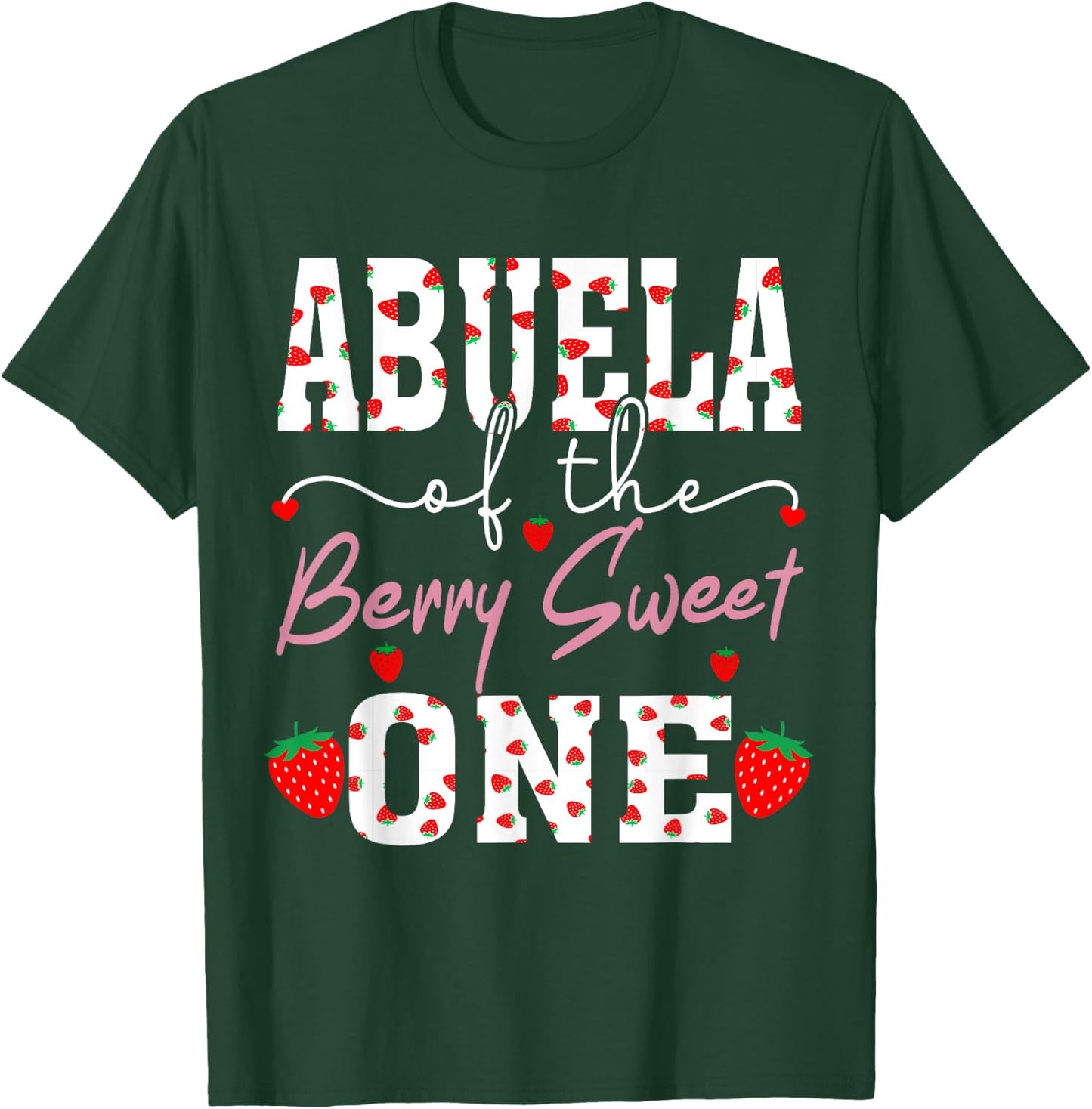 Abuela Of The Berry Sweet One Strawberry Grandma T-Shirt - T-Shirt | Forest
