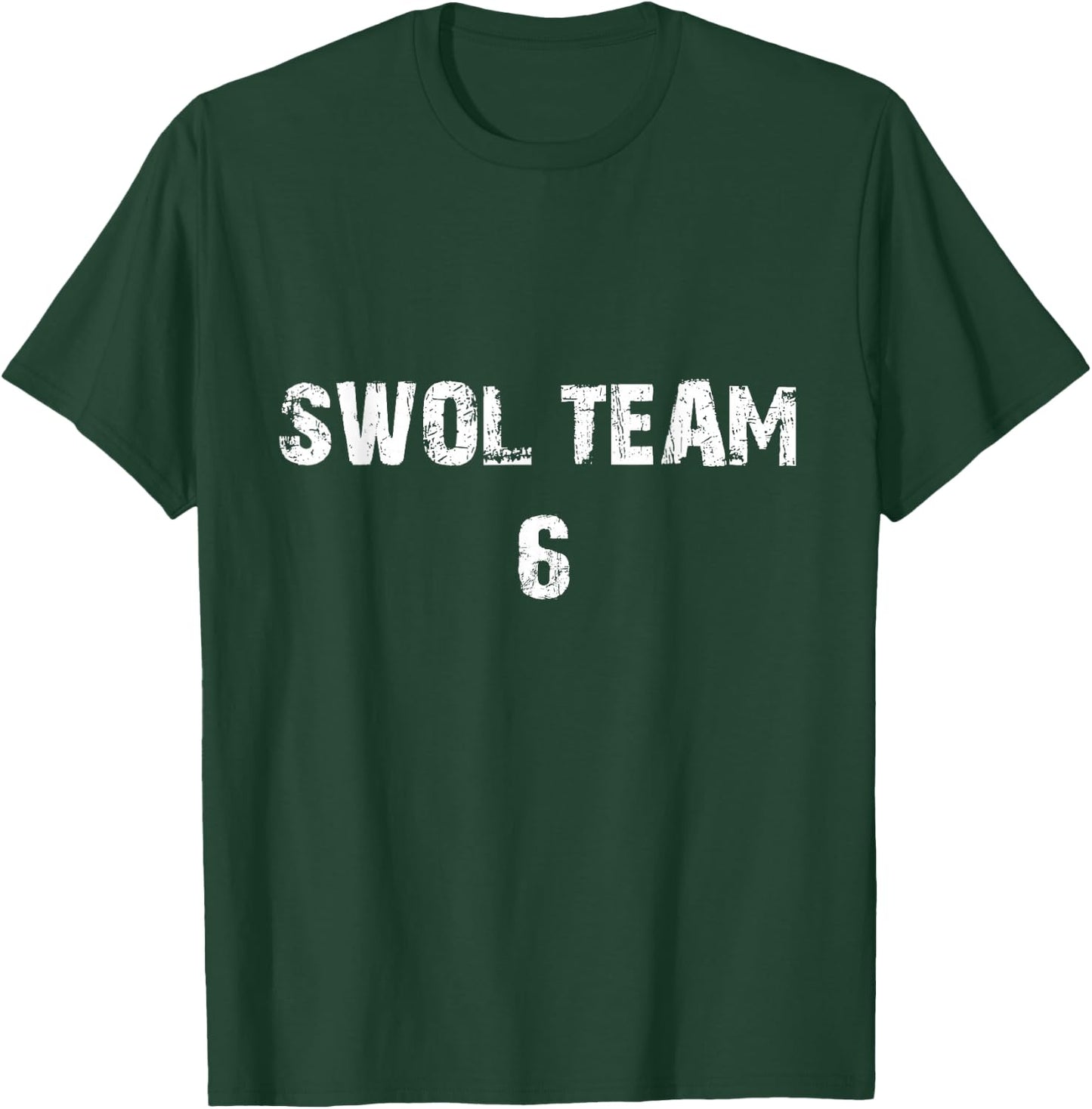 Swol Team 6 Swole Broscience Life Gym Lifting Workout Gift T-Shirt - T-Shirt | Forest