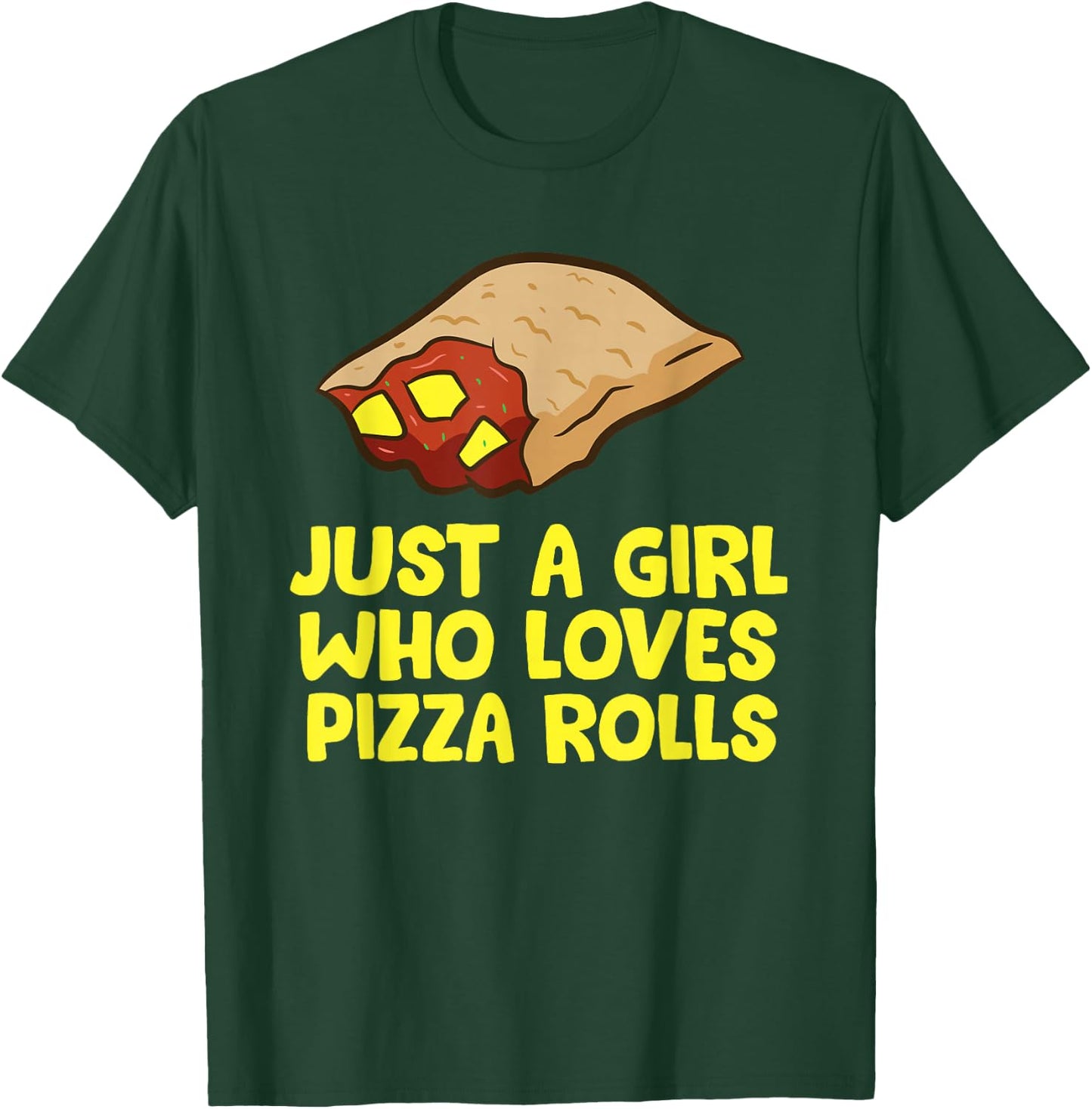 Funny Pizza Roll Just a Girl Who Loves Pizza Rolls T-Shirt - T-Shirt | Forest