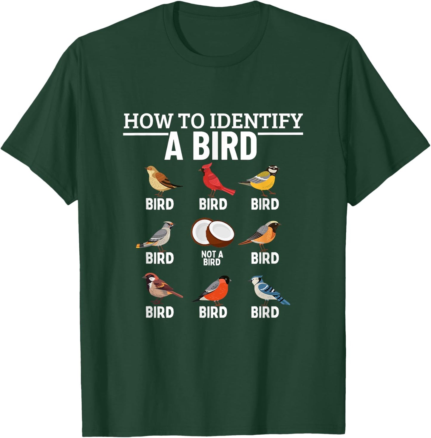 How To Identify A Bird Funny Bird Watching T-Shirt - T-Shirt | Forest